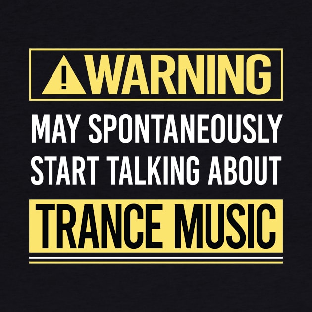 Warning About Trance music by Happy Life